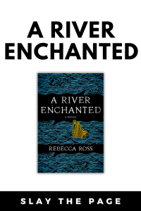 A River Enchanted by Rebecca Ross