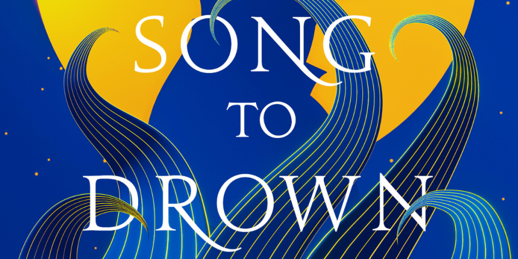 A Song to Drown Rivers by Ann Liang