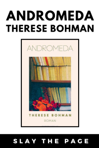 Andromeda by Therese Bohman